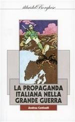 La propaganda italiana nella Grande Guerra