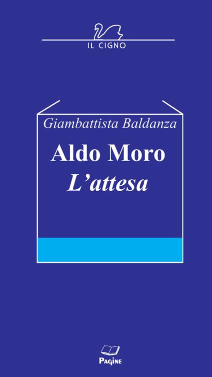 Aldo Moro. L'attesa - Giambattista Baldanza - copertina
