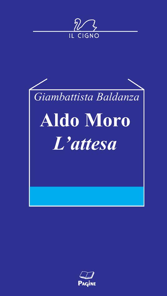 Aldo Moro. L'attesa - Giambattista Baldanza - copertina