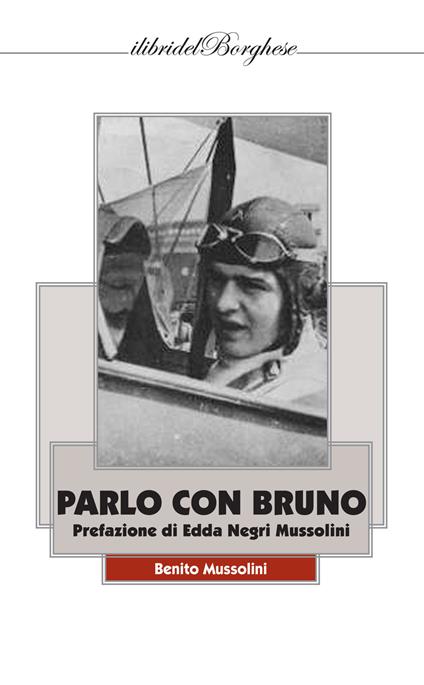 Parlo con Bruno - Benito Mussolini - copertina