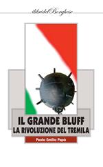 Il grande bluff. La rivoluzione del Tremila