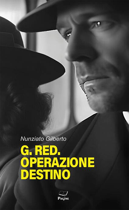 G. Red. Operazione destino - Nunziato Gilberto - copertina