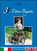 Terzo... Ettore Bugatti