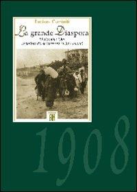 La grande diaspora. 28 dicembre 1908. La politica dei soccorsi tra carità e bilanci - Luciana Caminiti - copertina