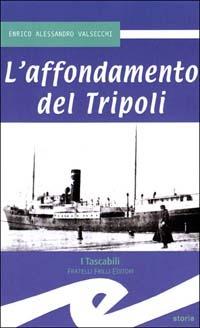 L' affondamento del Tripoli - Alessandro Valsecchi - copertina