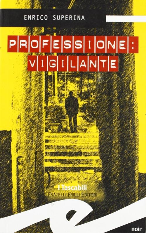 Professione: vigilante - Enrico Superina - copertina