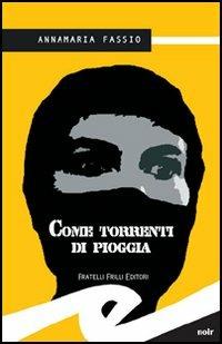 Come torrenti di pioggia - Annamaria Fassio - copertina