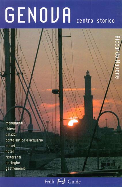 Genova. Centro storico. Ediz. illustrata - Riccardo Navone - copertina