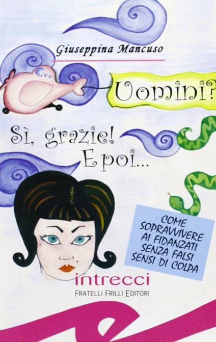 Uomini? Sì, grazie! E poi... - Giuseppina Mancuso - copertina