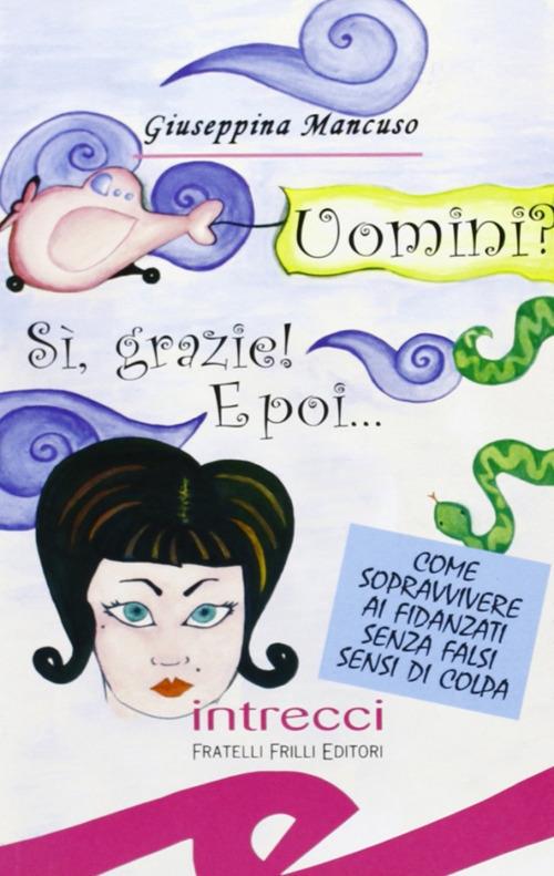 Uomini? Sì, grazie! E poi... - Giuseppina Mancuso - copertina