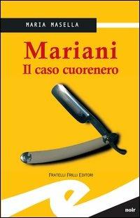 Mariani. Il caso cuorenero - Maria Masella - copertina