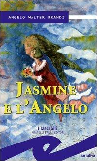 Jasmine e l'angelo - Angelo W. Brandi - copertina