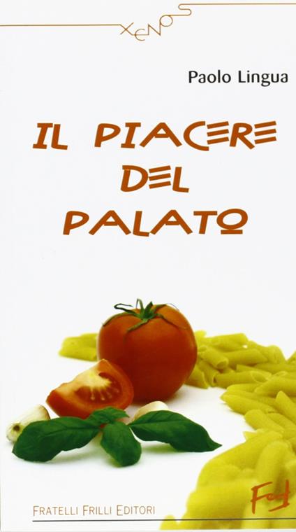 Il piacere del palato - Paolo Lingua - copertina