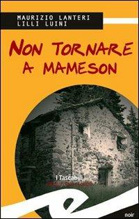 Non tornare a Mameson - Maurizio Lanteri,Lilli Luini - copertina