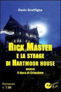 Rick Master e la strage di Hartmoor House. Ovevro il duca di Crimshaw - Paolo Graffigna - copertina