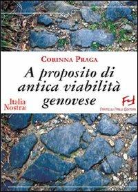 A proposito di antica viabilità genovese - Corinna Praga - copertina