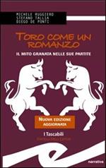 Toro come un romanzo. Il mito granata nelle sue partite