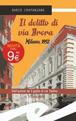 Il delitto di via Brera. Milano, 1952