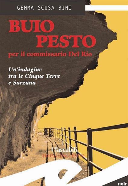 Buio pesto per il commissario Del Rio. Un'indagine tra le Cinque Terre e Sarzana - Gemma Scusa Bini - ebook