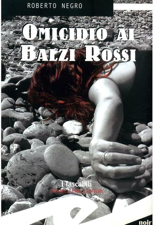 Omicidio ai Balzi Rossi. Un'indagine del commissario Scichilone - Roberto Negro - ebook