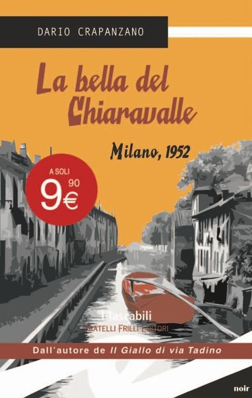 La bella del Chiaravalle. Milano, 1952 - Dario Crapanzano - copertina