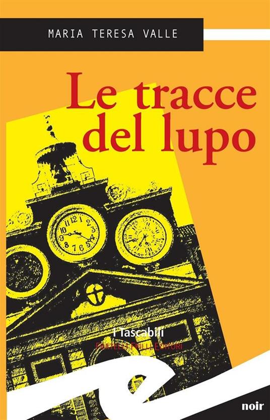 Le tracce del lupo - Maria Teresa Valle - ebook