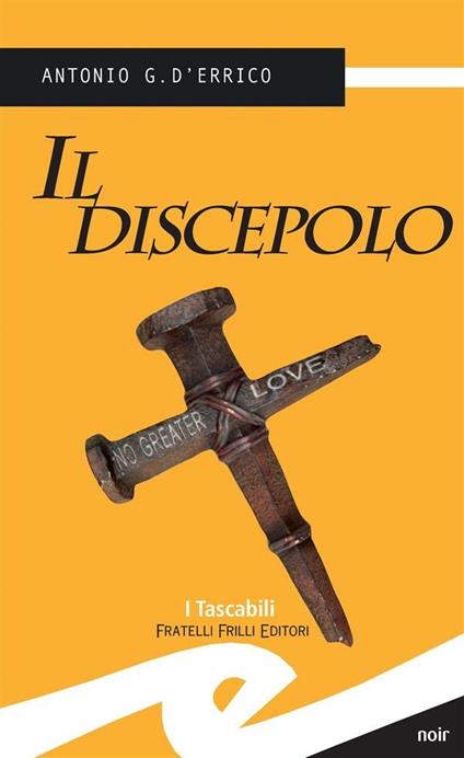 Il discepolo - Antonio G. D'Errico - ebook