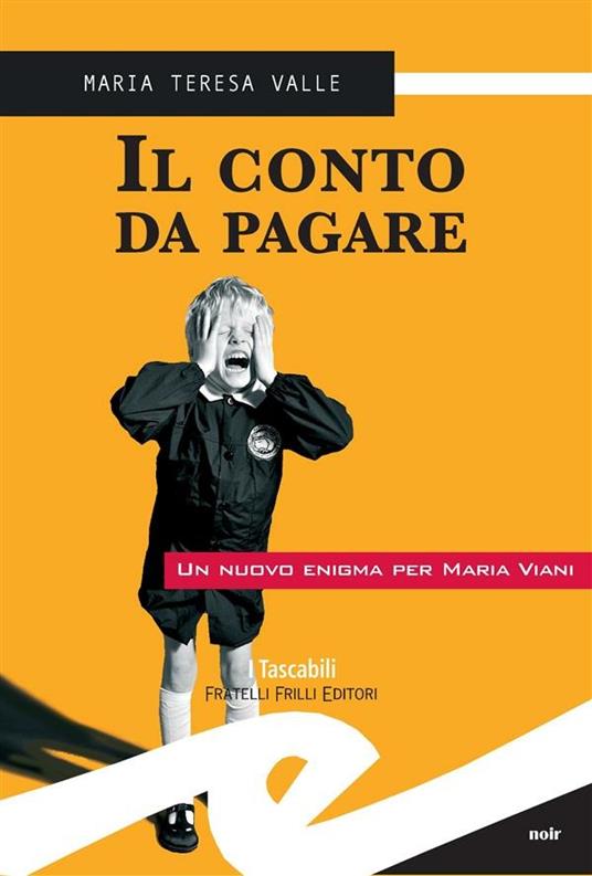 Il conto da pagare - Maria Teresa Valle - ebook