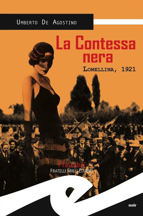 La contessa nera. Lomellina, 1921 - Umberto De Agostino - copertina