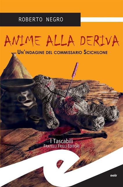 Anime alla deriva. Un'indagine del comissario Scichilone - Roberto Negro - ebook
