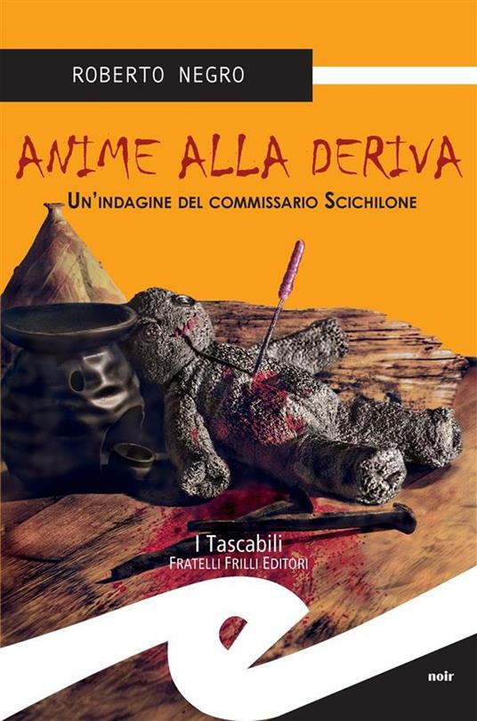 Anime alla deriva. Un'indagine del comissario Scichilone - Roberto Negro - ebook