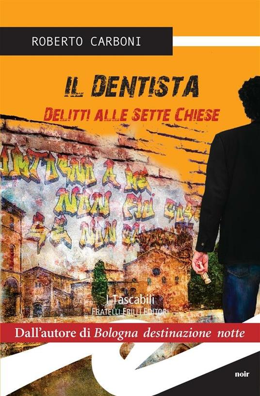 Il dentista. Delitti alle sette chiese - Roberto Carboni - ebook