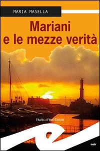 Mariani e le mezze verità - Maria Masella - copertina