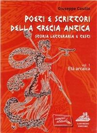  Poeti e scrittori della Grecia antica. Per il Liceo classico. Con espansione online -  Giuseppe Casillo - copertina