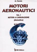 Motori aeronautici. Vol. 1: Motori a carburazione.