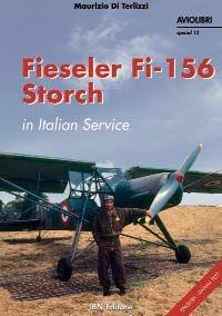 Libro Fieseler FI-156 storch in italian service. Ediz. illustrata Maurizio Di Terlizzi