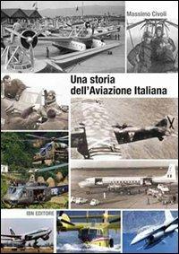 Una storia dell'aviazione italiana - Massimo Civoli - copertina