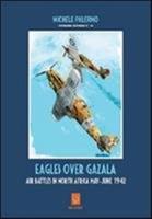 Eagles over Gazala. The air battles in north Africa, May-June 1942 - Michele Palermo - copertina