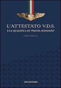 L' attestato V.D.S. e la qualifica di «pilota avanzato» - Luigi Faiella - copertina