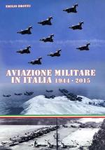 Aviazione militare in Italia 1944-2015