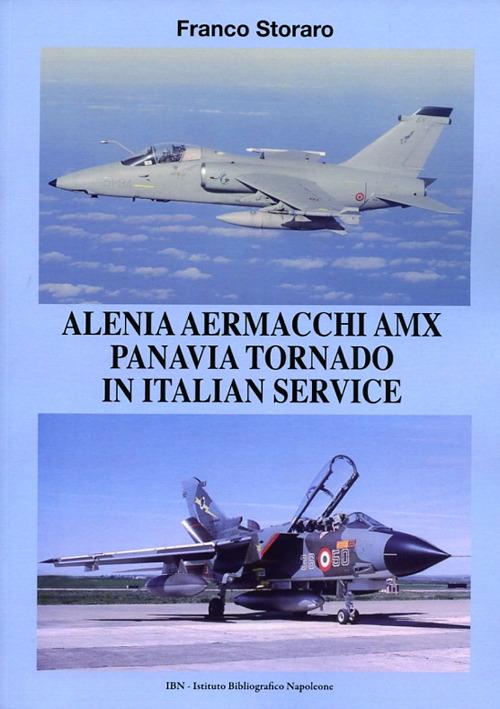 Alenia Aermacchi AMX Panavia Tornado in Italian Service. Ediz. illustrata - Franco Storaro - copertina