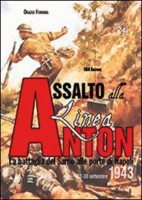 Assalto alla Linea Anton. La battaglia del Sarno alle porte di Napoli 22-30 settembre 1943 - Orazio Ferrara - copertina