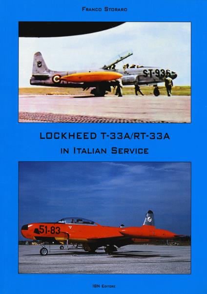 Lockheed TR-33A / RT-33A in italian service. Ediz. italiana e inglese - Franco Stroraro - copertina
