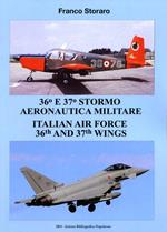 36° and 37° stormo aeronautica militare. Italian Air Force 36th and 37th wings. Ediz. italiana e inglese