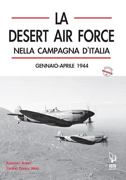 DAF. La Desert Air Force nella campagna d'Italia. Gennaio-aprile 1944 - Agostino Alberti,Stefano Daniele Merli - copertina