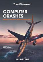 Computer Crashes. Quando i sistemi di bordo tradiscono