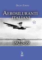 Aerosiluranti italiani 1922-39. Con risorse online