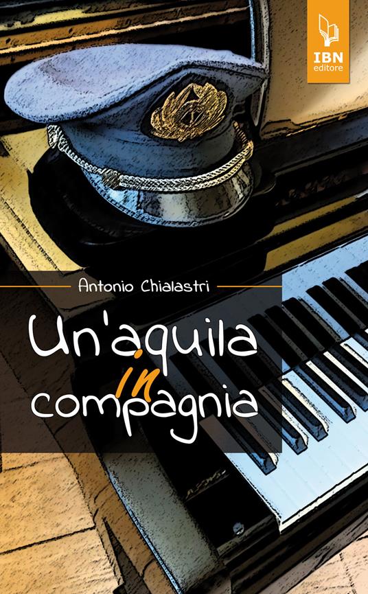 Un'aquila in compagnia - Antonio Chialastri - copertina