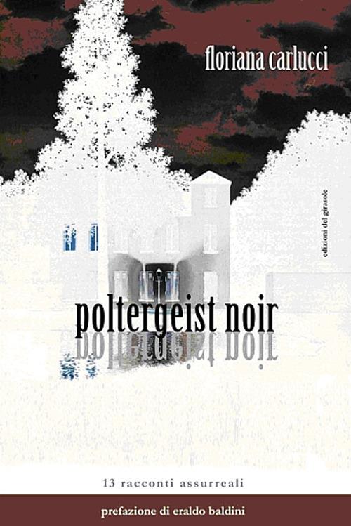 Poltergeist noir - Floriana Carlucci - copertina