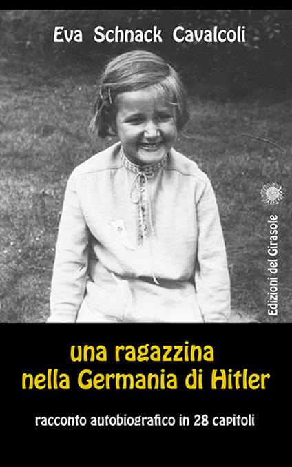 Una ragazzina nella Germania di Hitler - Eva Schnack Cavalcoli - copertina